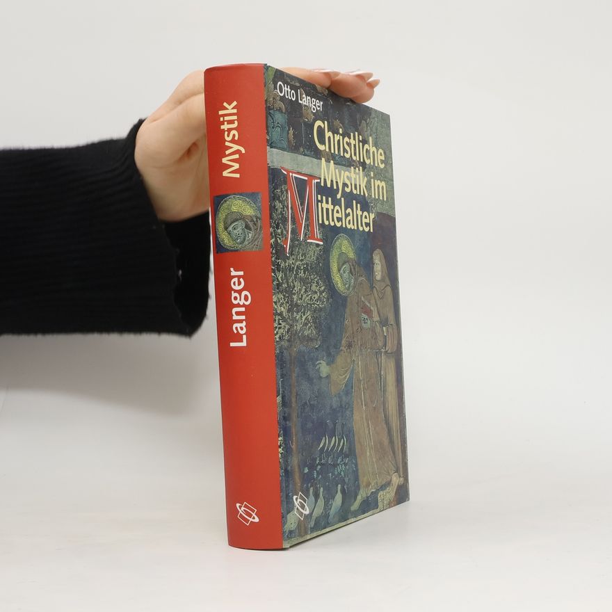 Otto Langer Christliche Mystik im Mittelalter