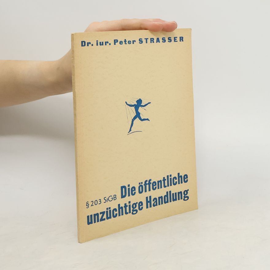 Peter Strasser Die öffentliche unzüchtige Handlung