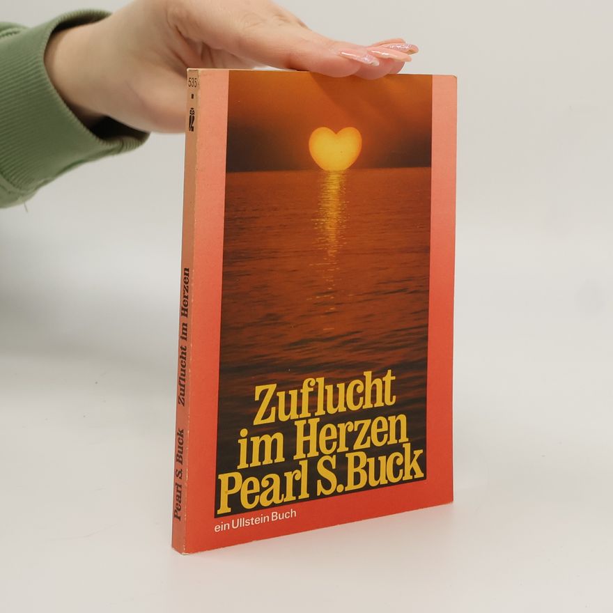 Pearl S. Buck Zuflucht im Herzen