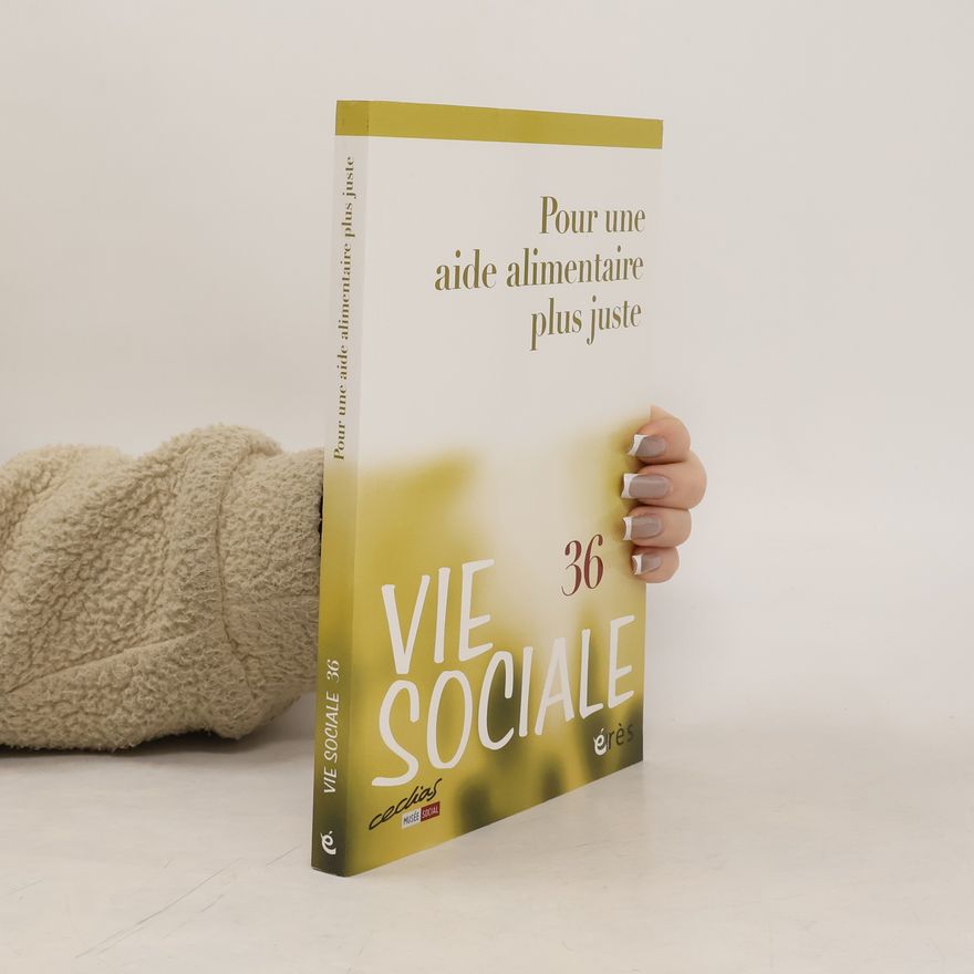 Autorenkollektiv Vie Sociale - 36: Pour une aide alimentaire plus juste