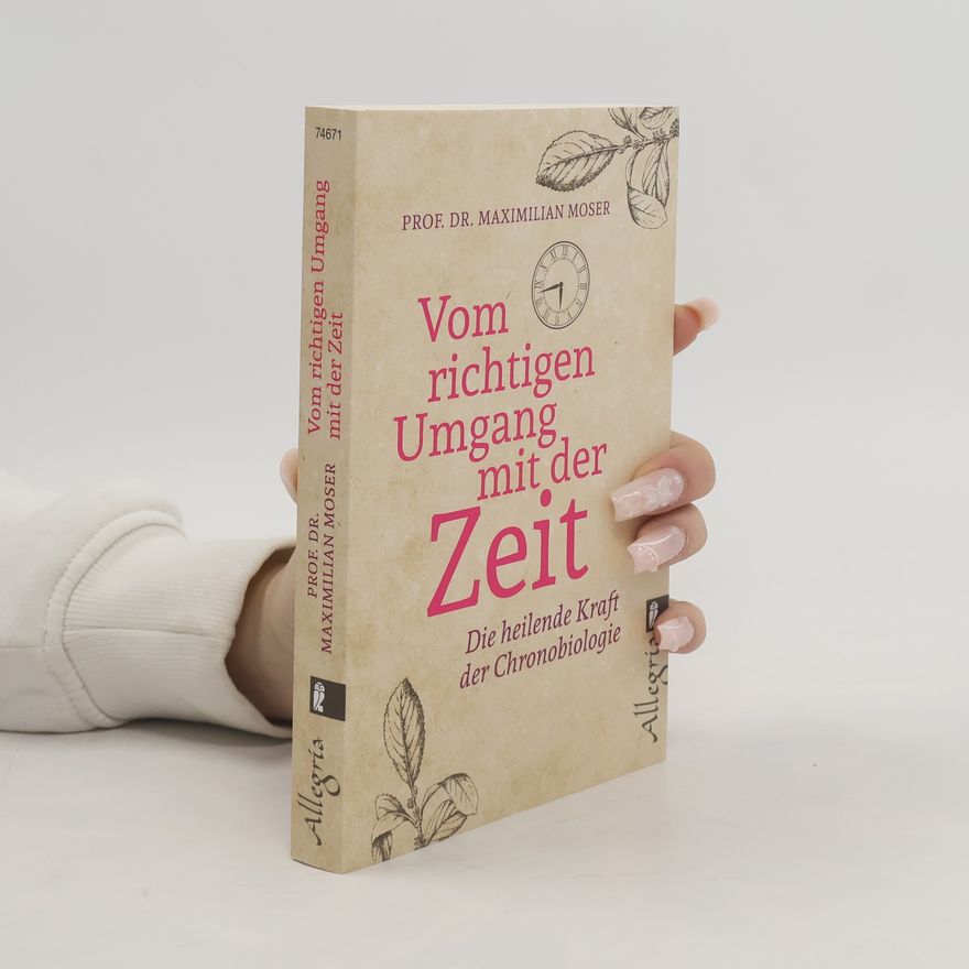 Maximilian Moser Vom richtigen Umgang mit der Zeit