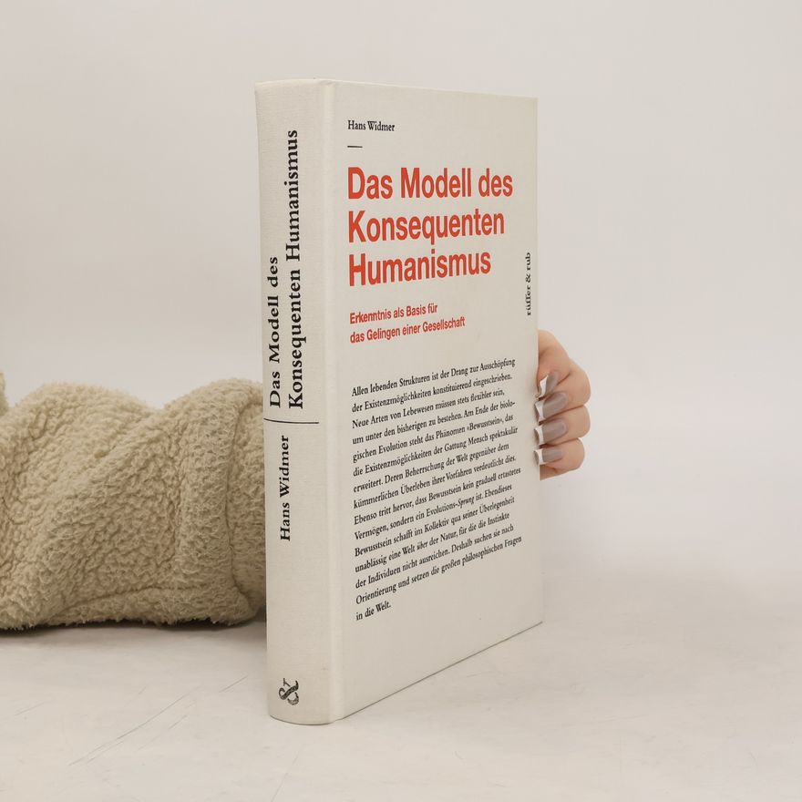 Hans Widmer Das Modell des Konsequenten Humanismus