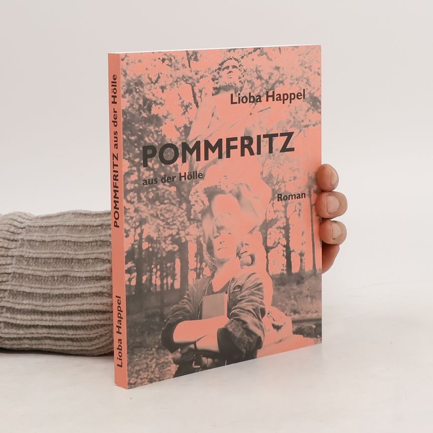Lioba Happel POMMFRITZ aus der Hölle. Roman