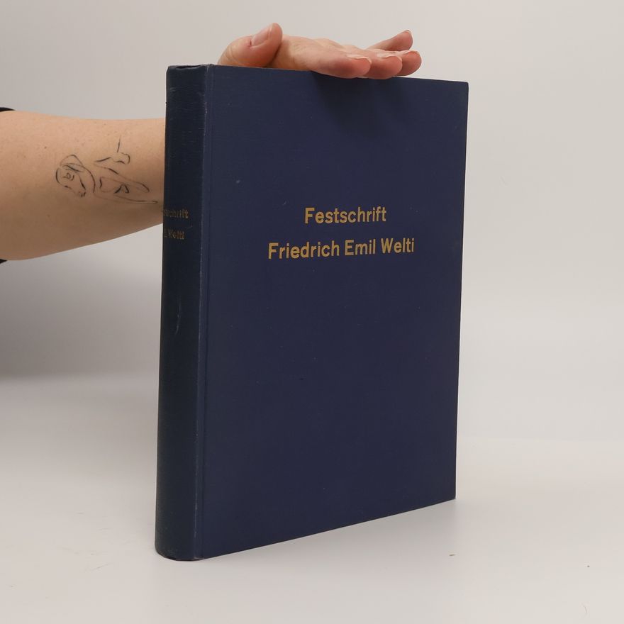 Autorenkollektiv Festschrift Friedrich Emil Welti