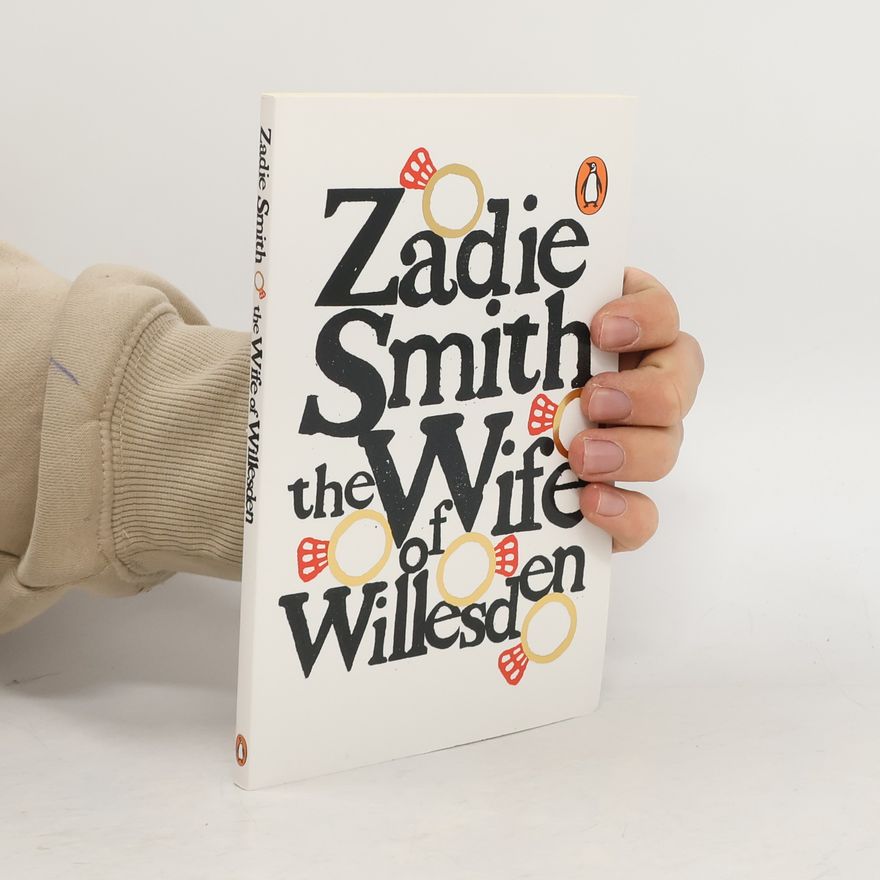 Zadie Smith The Wife of Willesden