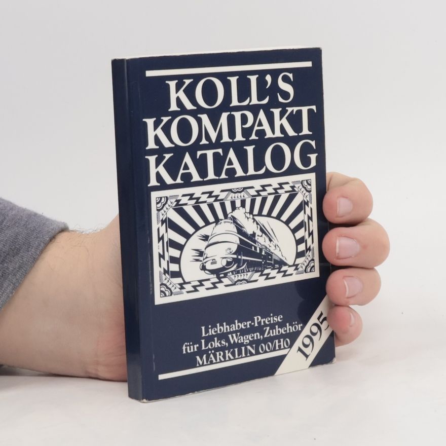 Joachim Koll Koll's Kompaktkatalog Märklin 00/H0 1995