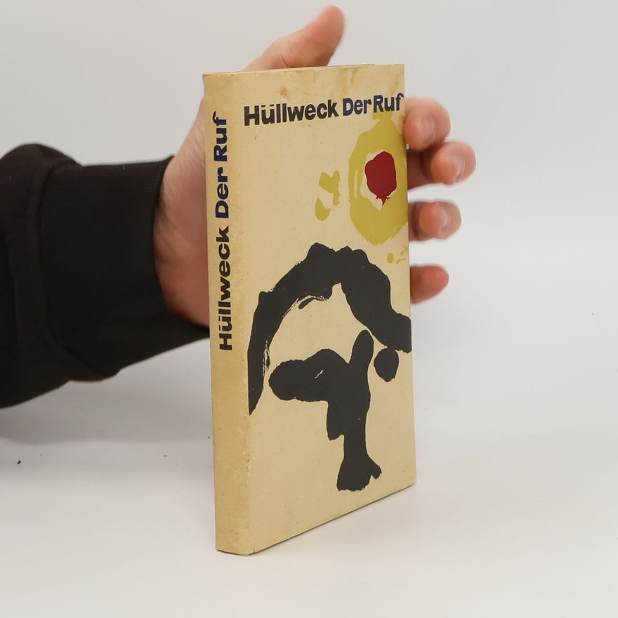 Karl Hullweck Der Ruf