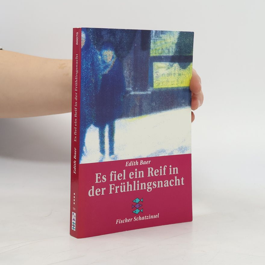 Edith Baer Es fiel ein Reif in der Frühlingsnacht