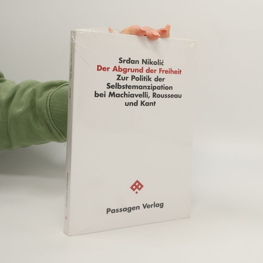 Srdan Nikolic Der Abgrund der Freiheit