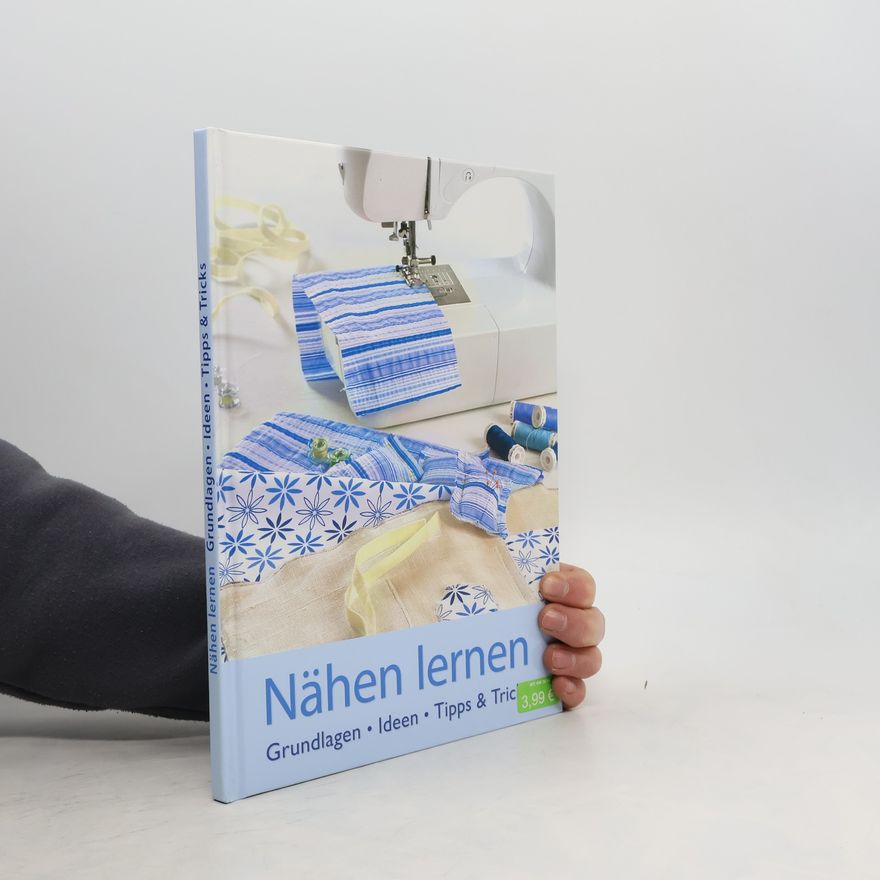 Elena Merten Nähen lernen - Grundlagen Ideen Tipps & Tricks