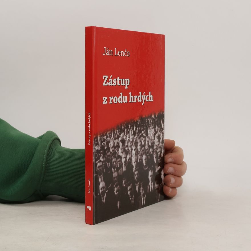 Ján Lenčo Zástup z rodu hrdých