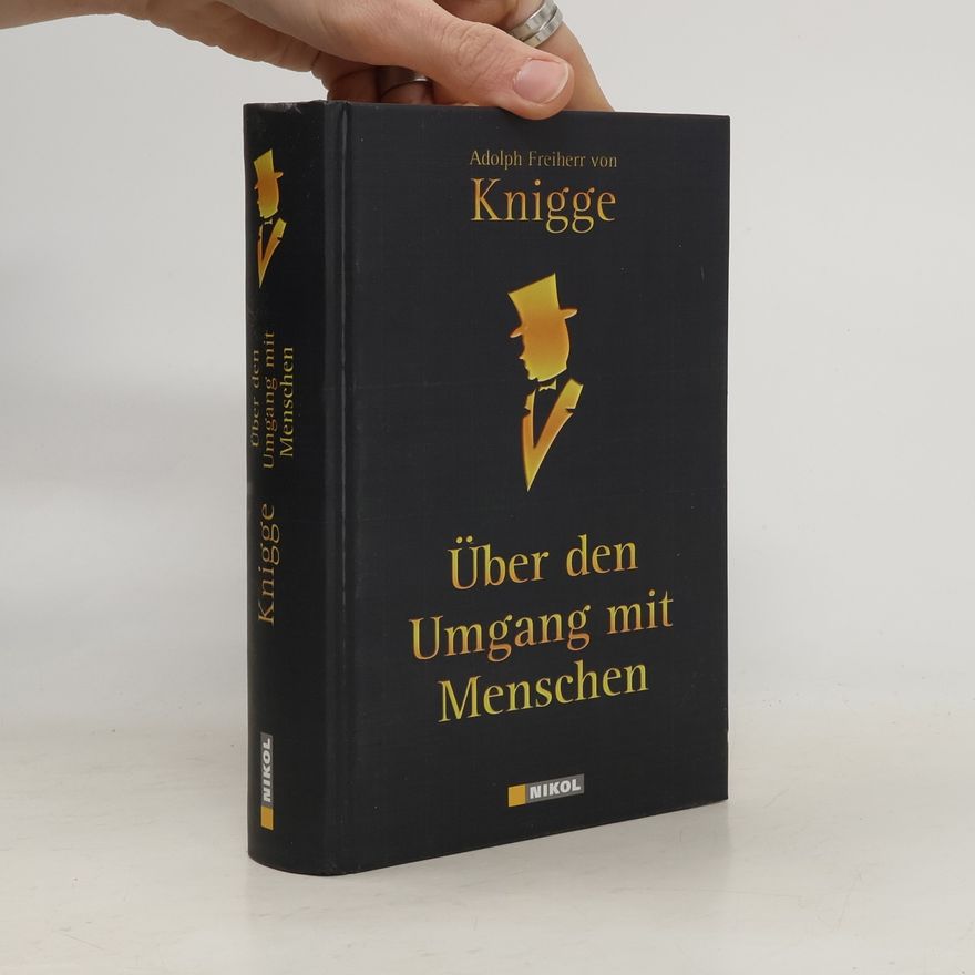Adolph Knigge Über den Umgang mit Menschen