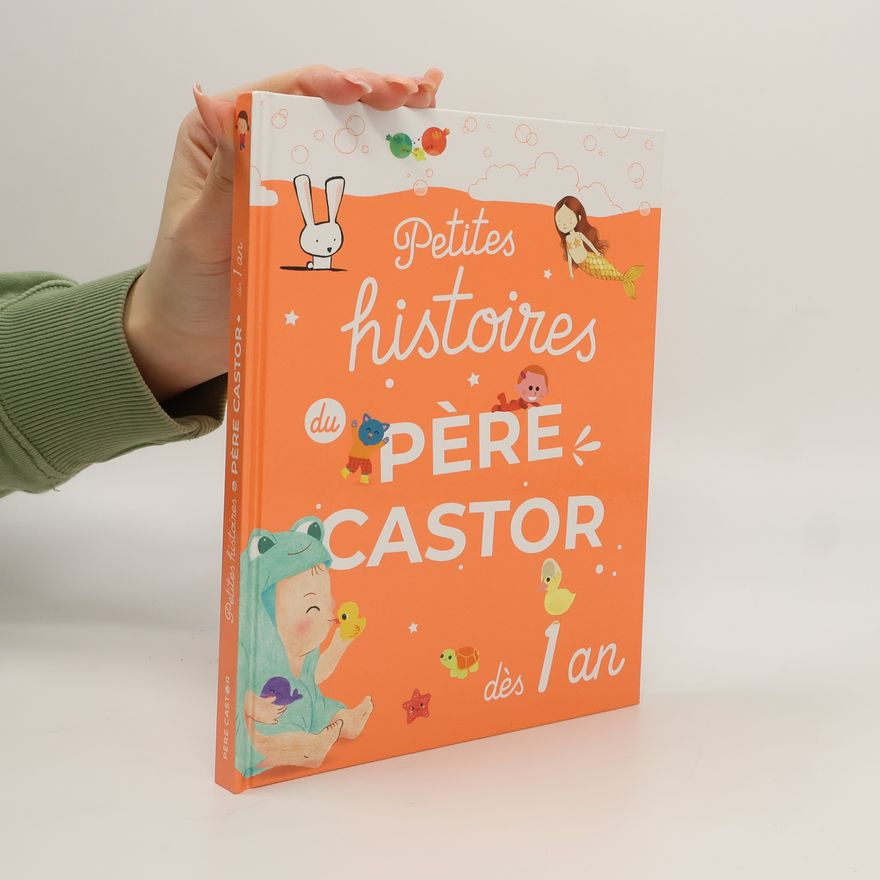 Elisabeth Coudol Petites histoires du Père Castor dès 1 an