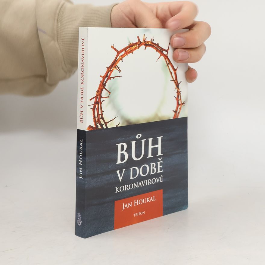 Jan Houkal Bůh v době koronavirové