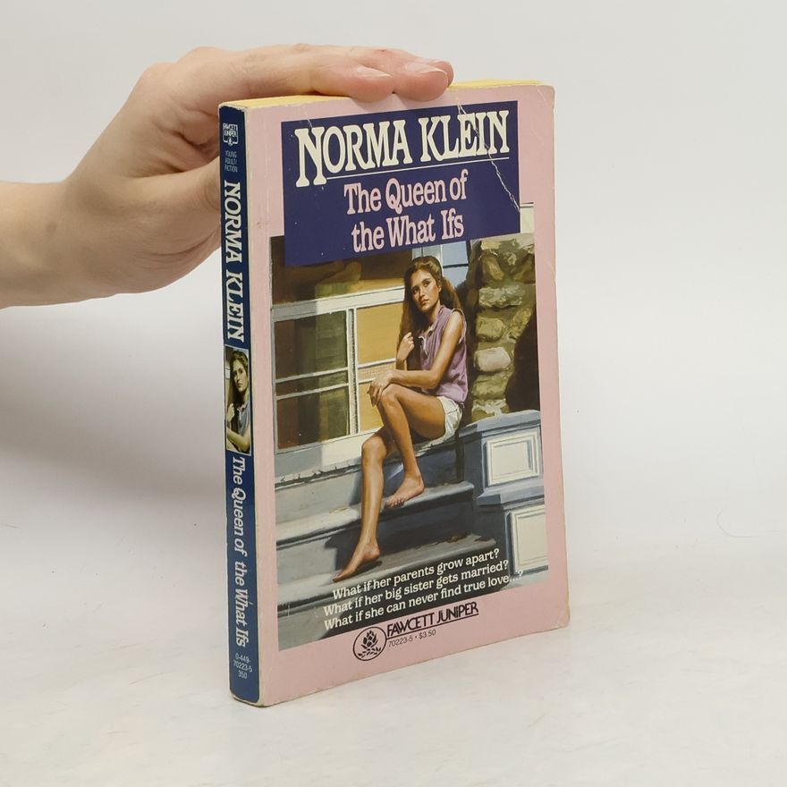 Norma Klein The Queen of the What Ifs