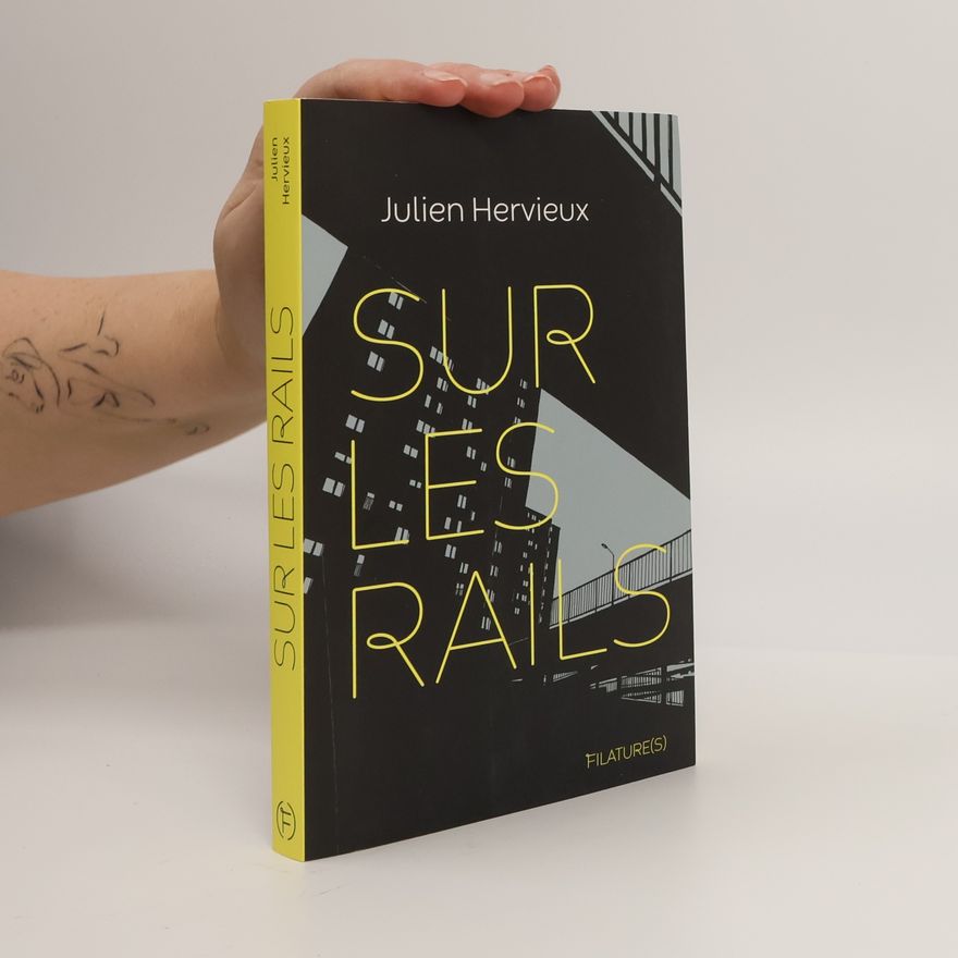 Julien Hervieux Sur les rails