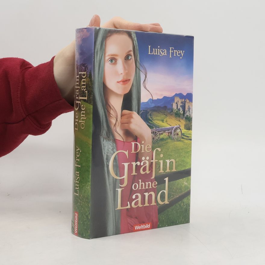 Luisa Frey Die Gräfin ohne Land