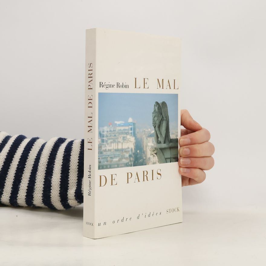 Régine Robin Le mal de Paris