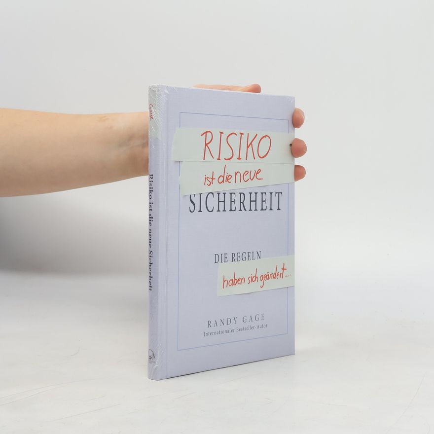 Randy Paul Gage Risiko ist die neue Sicherheit