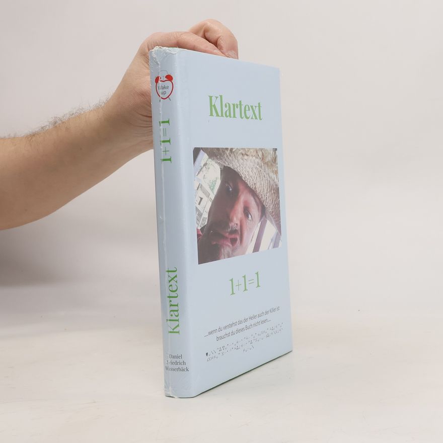 Daniel Friedrich Wasserbäck Klartext 1+1=1