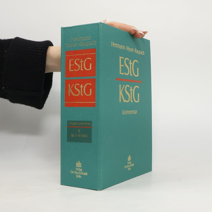 Gerhard Heuer Einkommensteuer- und Körperschaftsteuergesetz (EStG / KStG), Kommentar V.