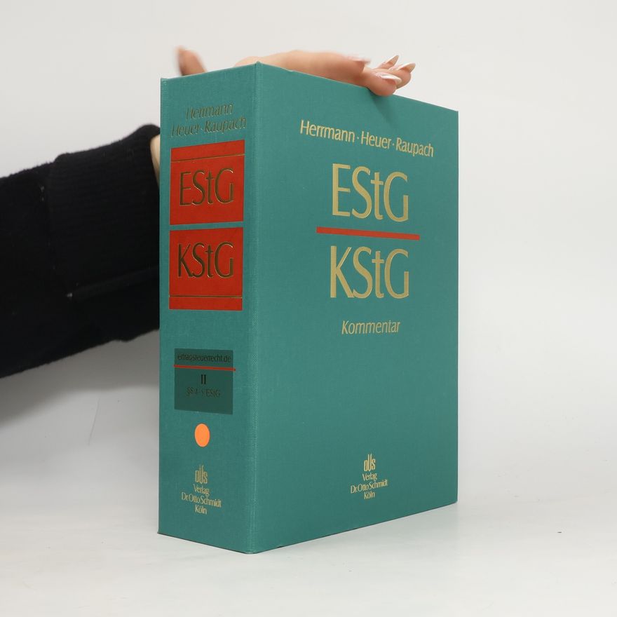 Gerhard Heuer Einkommensteuer- und Körperschaftsteuergesetz (EStG / KStG), Kommentar II.
