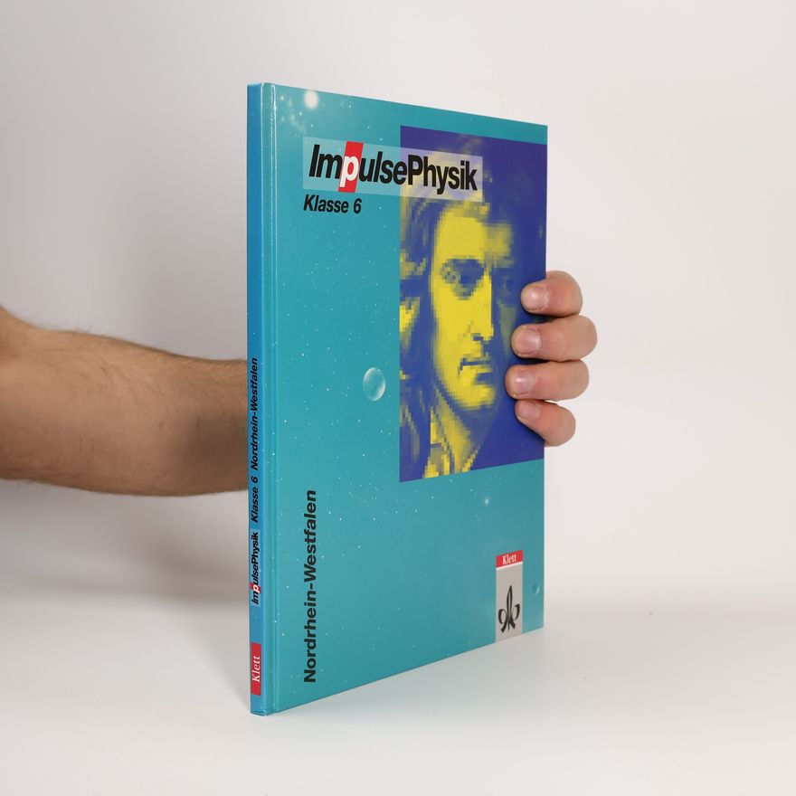 Georg Heinrichs Impulse Physik Klasse 6. Neu. Nordrhein-Westfalen. Schülerband.