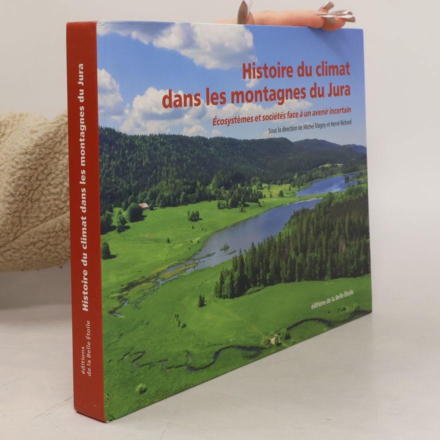 Michel Magny Histoire du climat dans les montagnes du Jura
