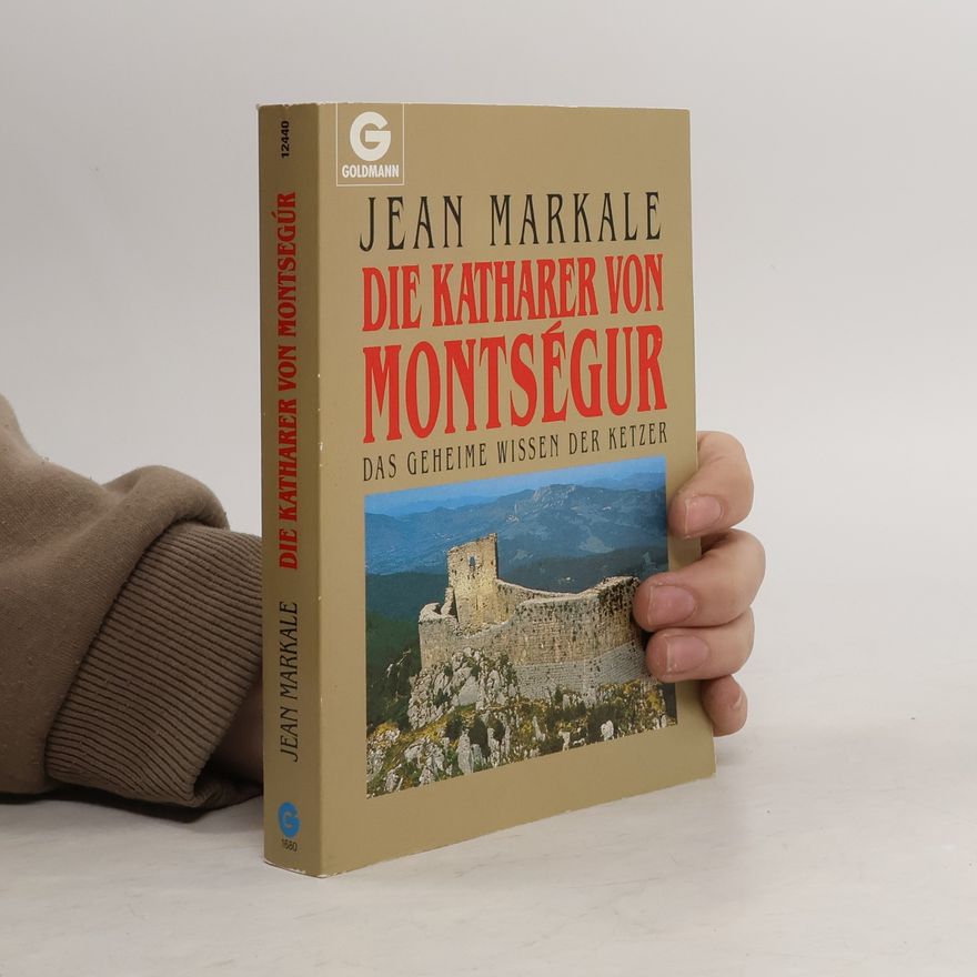 Jean Markale Die Katharer von Montsegur