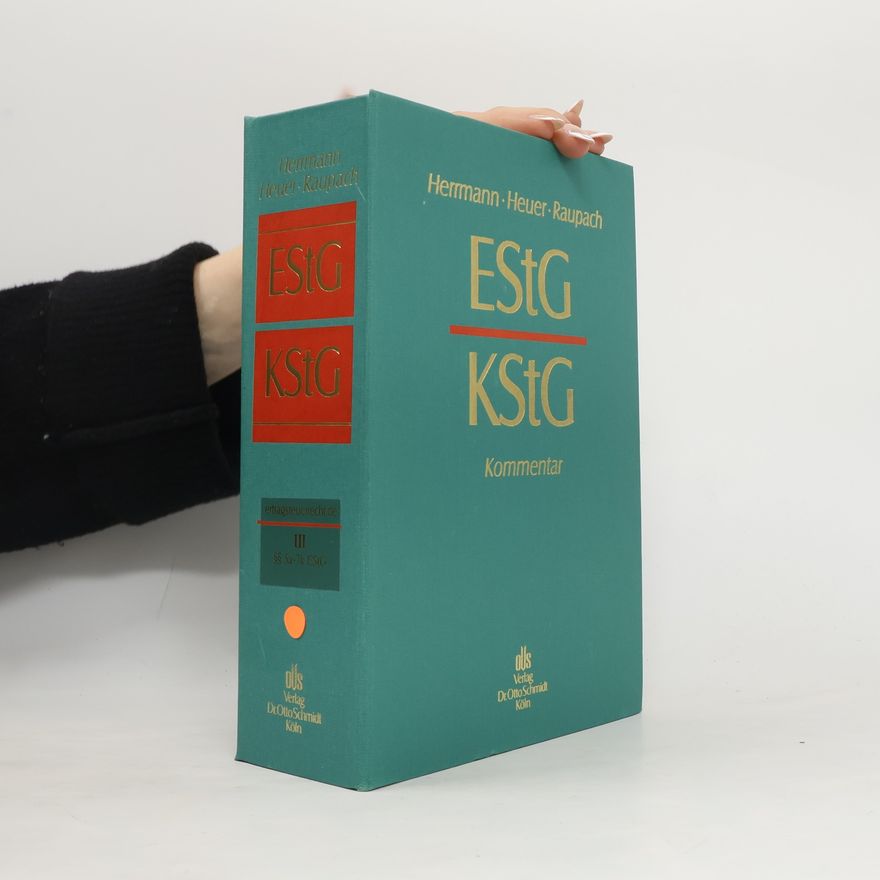 Gerhard Heuer Einkommensteuer- und Körperschaftsteuergesetz (EStG / KStG), Kommentar III.