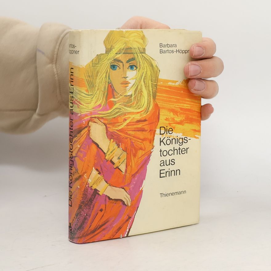 Barbara Bartos-Höppner Die Königstochter aus Erinn