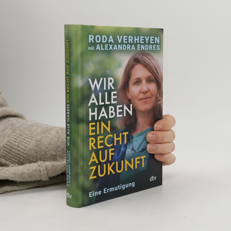 Roda Verheyen Wir alle haben ein Recht auf Zukunft