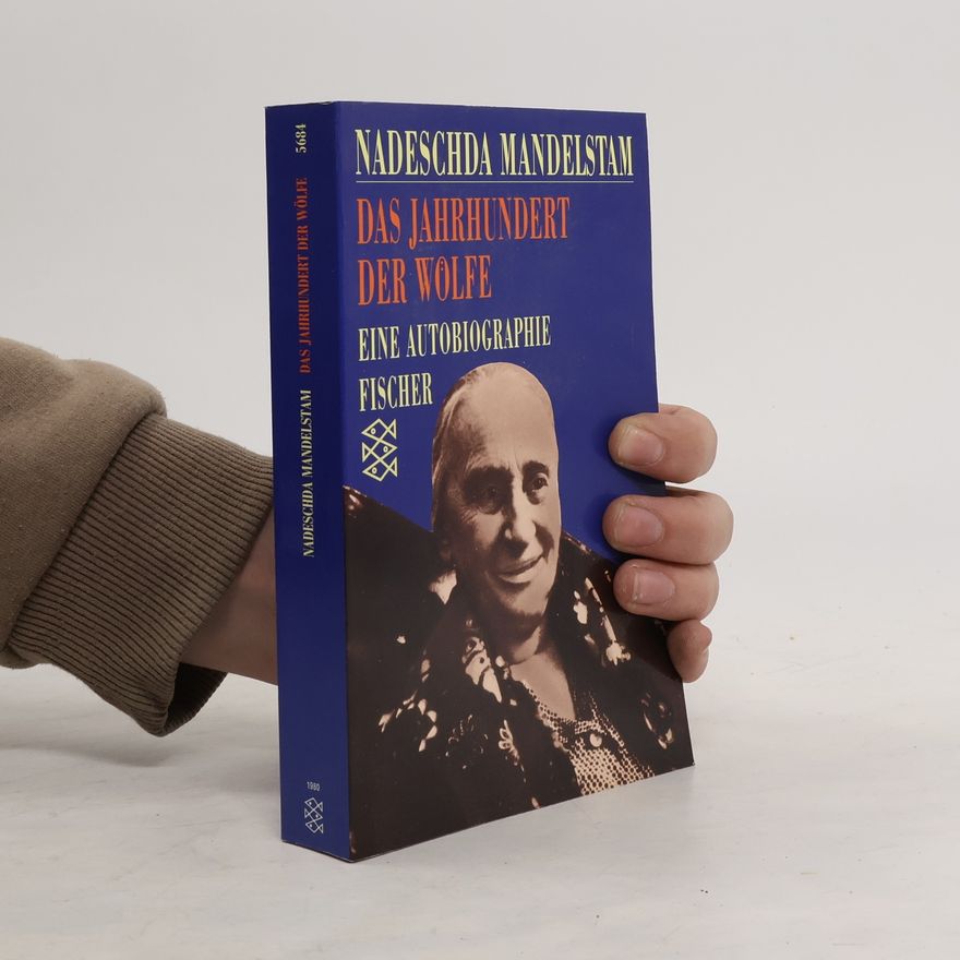 Nadezhda Mandelstam Das Jahrhundert der Wölfe