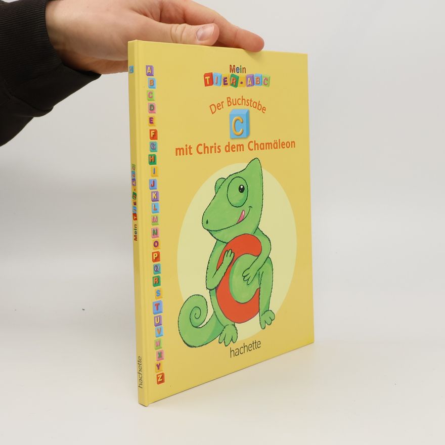 Autorenkollektiv Mein Tier ABC. Der Buchstabe C mit Chris dem Chamäleon