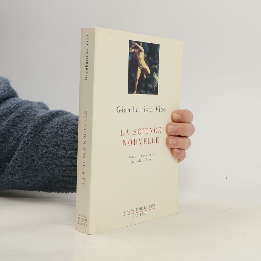 Giambattista Vico La Science Nouvelle