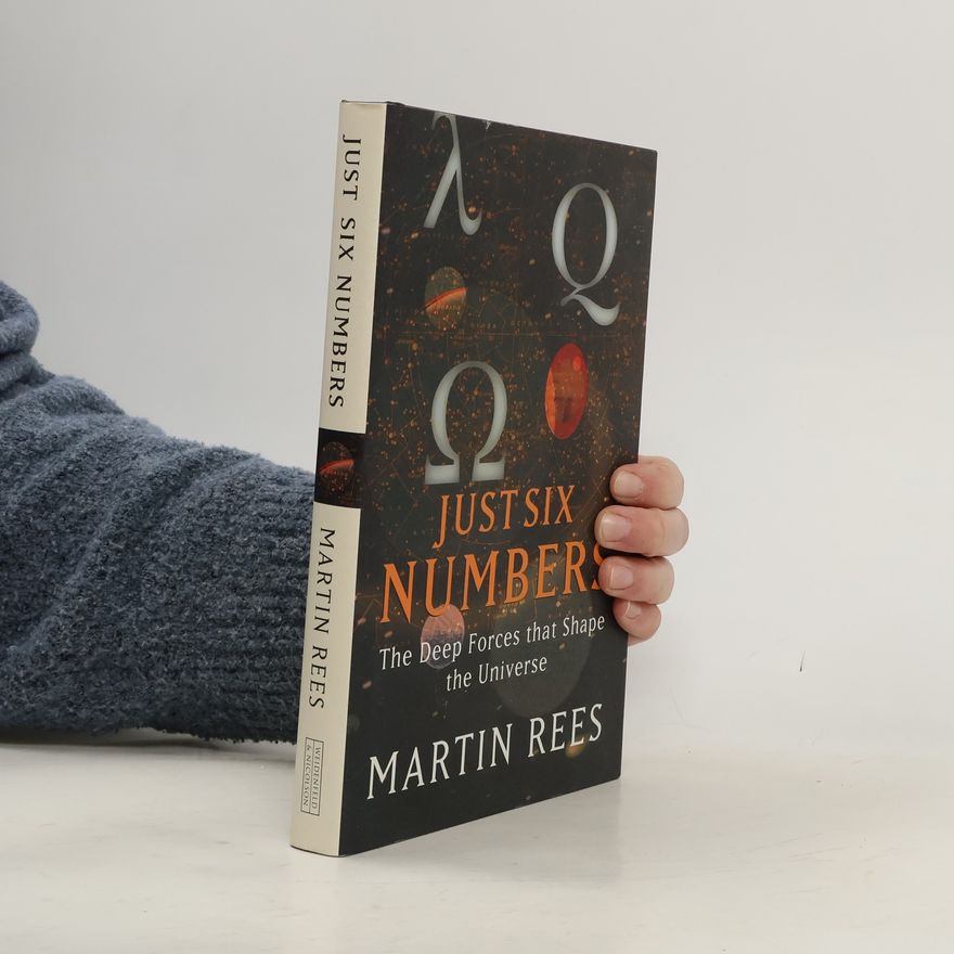 Martin Rees Just Six Numbers