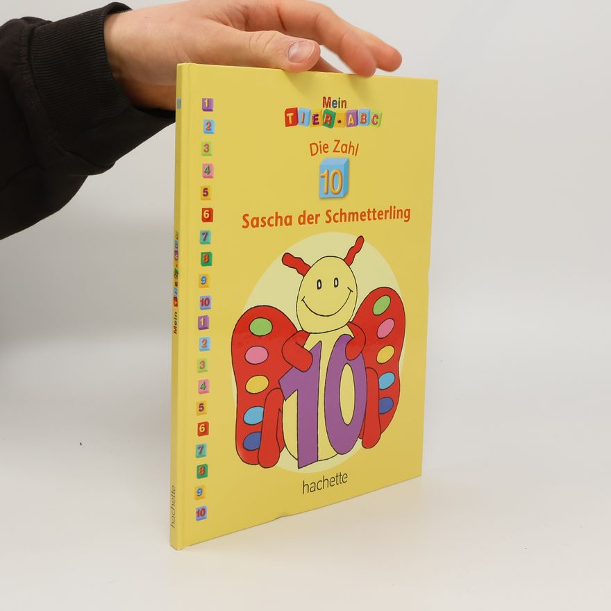 Autorenkollektiv Mein Tier-ABC. Die Zahl 10 mit Sascha dem Schmetterling