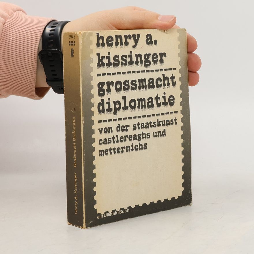 Henry Kissinger Grossmacht Diplomatie