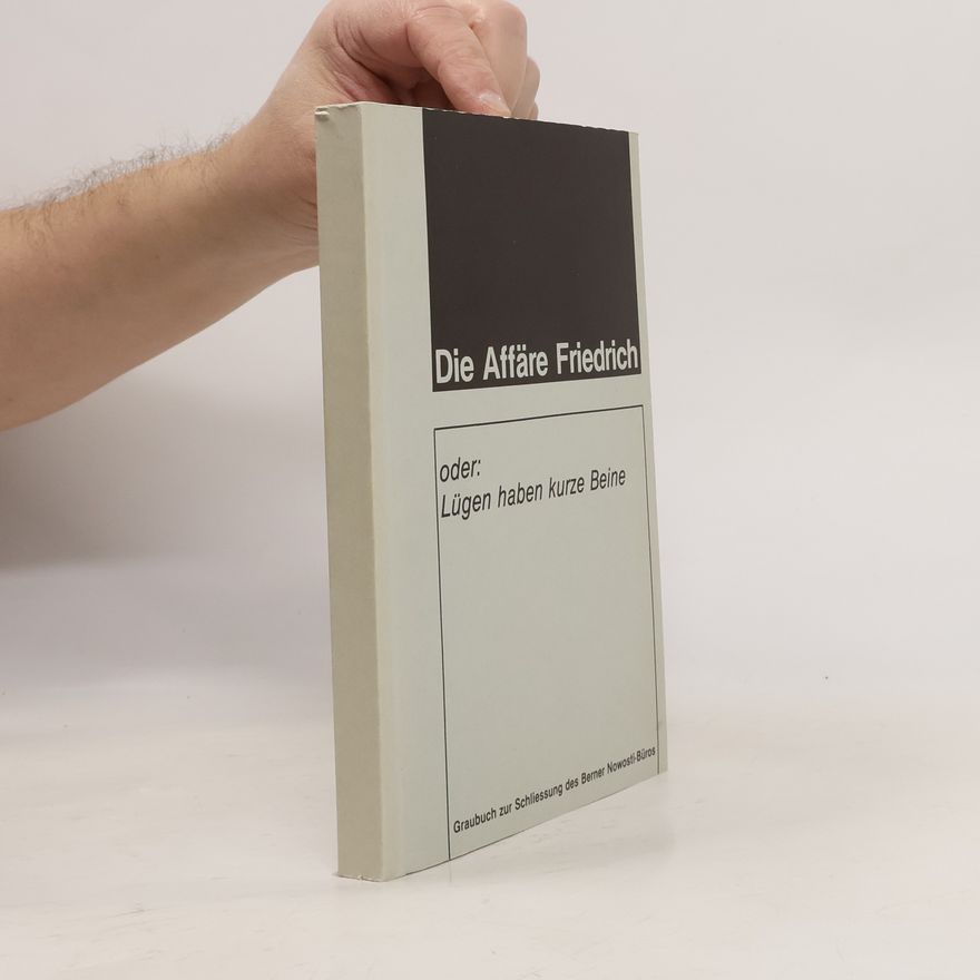 Autorenkollektiv Die Affäre Friedrich oder Lügen haben kurze Beine