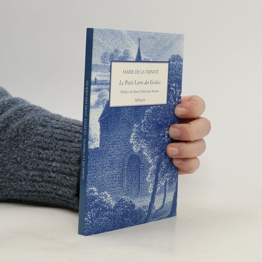 Sœur Christiane Sanson Le Petit Livre des Grâces