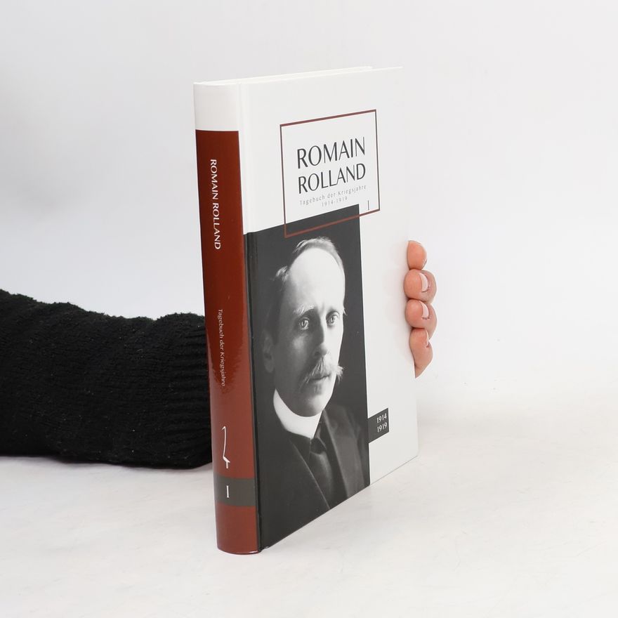 Romain Rolland Tagebuch der Kriegsjahre 1914-1919