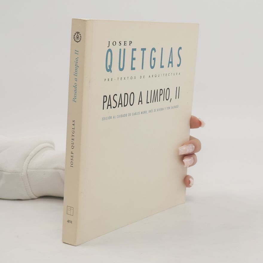 Josep Quetglas Riusech Pasado a limpio II