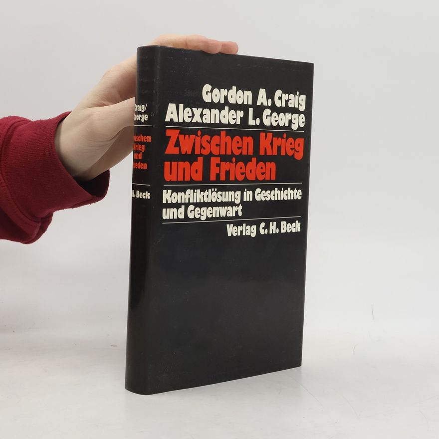 Gordon A. Craig Zwischen Krieg und Frieden