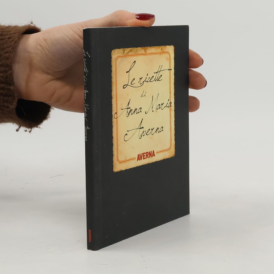 Autorenkollektiv Le ricette di Anna Maria Averna