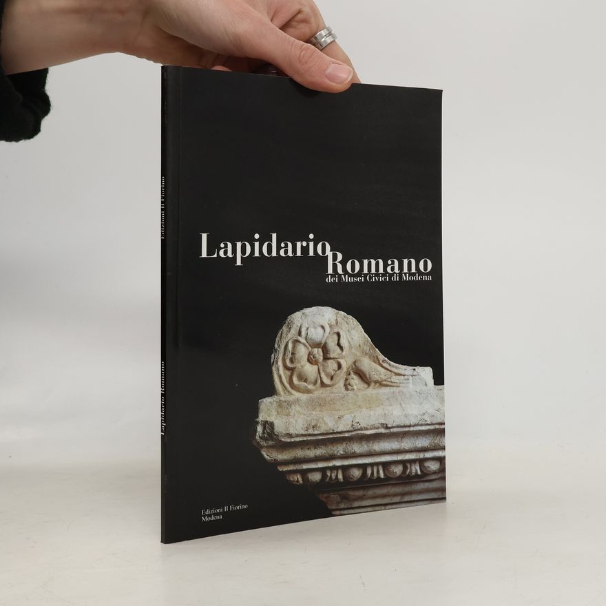 Andrea Cardarelli Lapidario Romano dei Musei Civici di Modena