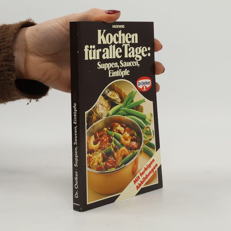 Autorenkollektiv Kochen für alle Tage: Suppen, Saucen, Eintöpfe