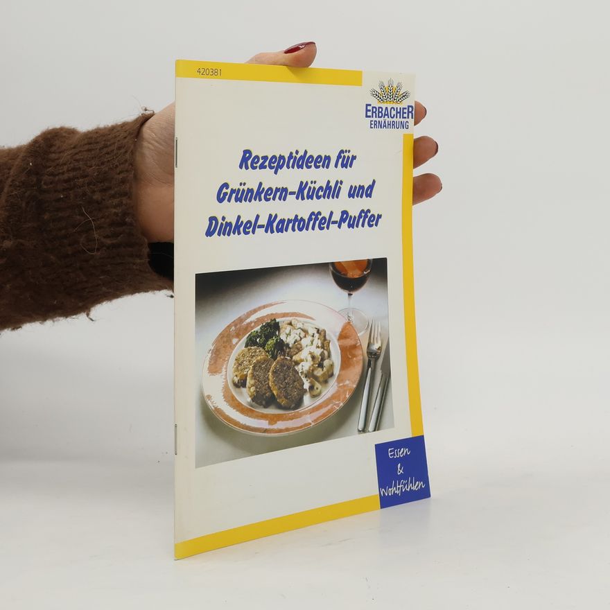 Autorenkollektiv Rezeptideen für Grünkern - Küchli und Dinkel - Kartoffel - Puffer