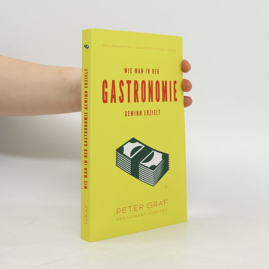 Peter Graf Wie man in der Gastronomie Gewinn erzielt