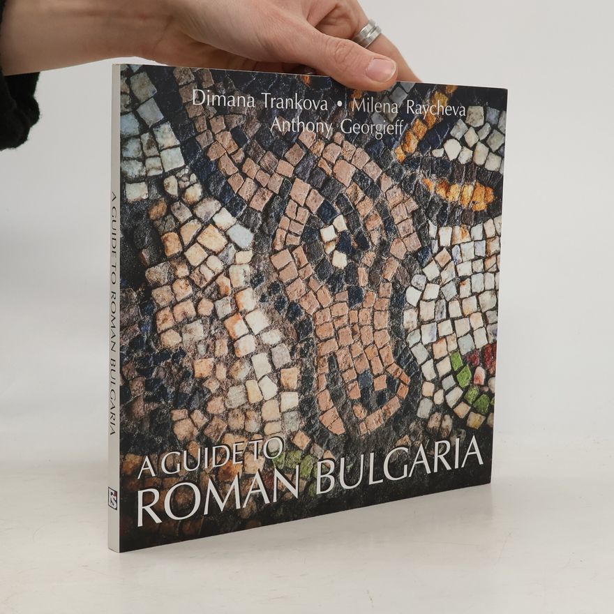 Dimana Trankova A Guide to Roman Bulgaria