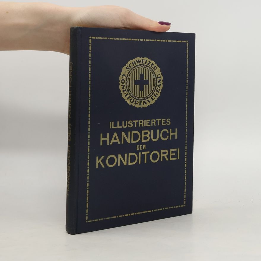 Collectif d'auteurs Schweizer illustriertes Handbuch der Konditorei